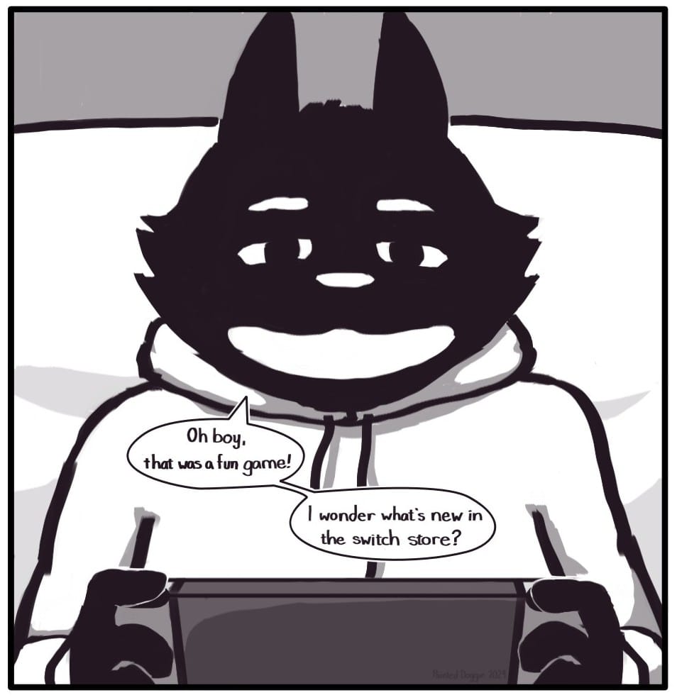 Panel 1: Foxwolf sits on the couch looking down at the handheld game console she’s using. With a satisfied smile, she says,  “Oh Boy, that was a fun game!” “I wonder what’s new in the switch store?”