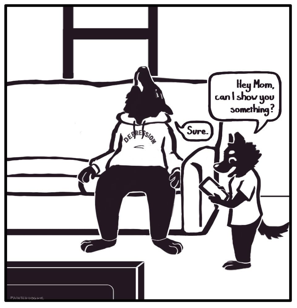 Panel 1: Jerri approaches their mother, Foxwolf, who is slumping limply on the couch wearing a hoodie that says “DEPRESSION.” Smiling down at their tablet, Jerri asks, “Hey Mom, can I show you something?” “Sure,” Foxwolf replies, without moving her unfocused gaze from the middle distance.