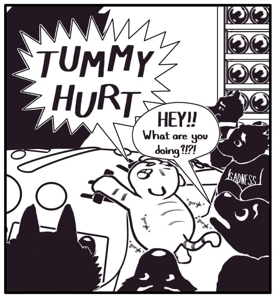 Panel 4: The gurgling cat pushes past the emotions to the control panel, shifting the machine swiftly to a higher gear.   “TUMMY HURT”  The pathetically sad cat roars. Joy screams,   “HEY!! What are you doing?!?!”  Everyone watches the screen in horror. 