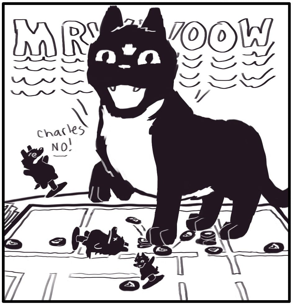 Panel 5: “MRWWOOW,” booms Charles, standing in the middle of the board scattering tokens and game pieces everywhere. Foxwolf’s pawn shouts, “CHARLES NO!” as it is catapulted into the air. 