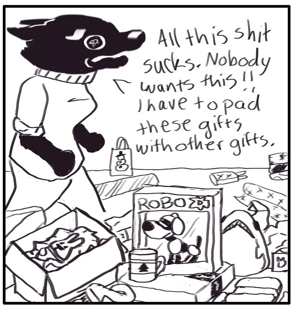 Panel 3: Foxwolf is pacing in front of scattered packages, gifts, and wrapping paper and saying, "All this shit sucks. Nobody wants this!! I have to pad these gifts with other gifts."